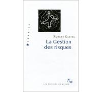 La Gestion Des Risques - De L'anti-Psychiatrie À L'après-Psychanalyse