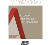 La gestion des risques en assurance Axelle Brault-Fonters (Auteur), Guillaume Nicolas (Auteur)