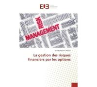 La gestion des risques financiers par les options - Jacinda Allosse - Universitaires Europeennes - broché - Etude