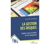 La gestion des risques Jean-Pierre Galland (Auteur)