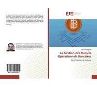 La Gestion des Risques Opérationnels Bancaires: De la Théorie à la Pratique