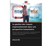 La gestion des risques organisationnels dans une perspective humanitaire