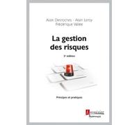La gestion des risques - Principes et pratiques (3° Éd.): Principes et pratiques
