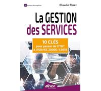 La gestion des services: 10 clés pour passer de l'ITIL® à l'ISO/IEC 20000-1:2018