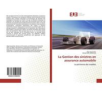 La Gestion des sinistres en assurance automobile: La pertinence des modèles