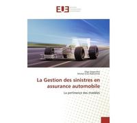 La Gestion des sinistres en assurance automobile La pertinence des modèles - La pertinence des modèles - Olga Vasyechko - Universitaires Europeennes - broché - Livre