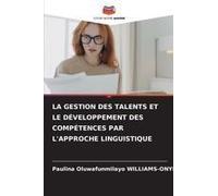 La Gestion Des Talents Et Le Développement Des Compétences Par L'approche Linguistique