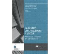 La gestion du changement à l'école Christine Brabant (Auteur), Jean Bernatchez (Auteur), Christine Caneva (Auteur)