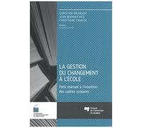 La Gestion Du Changement À L'école - Petit Manuel À L'intention Des Cadres Scolaires