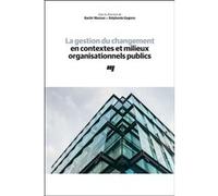 La Gestion Du Changement En Contextes Et Milieux Organisationnels Publics