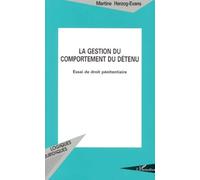 La Gestion du Comportement du Détenu: Essai de droit pénitentiaire