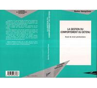 La Gestion du Comportement du Détenu Essai de droit pénitentiaire - Martine Herzog-Evans - L'harmattan - broché - Livre