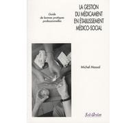 La Gestion Du Médicament En Établissement Médico-Social - Guide De Bonnes Pratiques Professionnelles