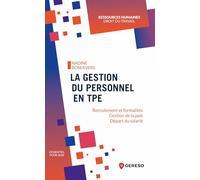 La gestion du personnel en TPE: Recrutement et formalités - Gestion de la paie - Départ du salarié