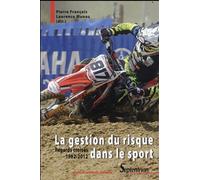 La gestion du risque dans le sport Regards croisés 1962-2012 - PU Septentrion - Presses Universitaires Du Septen-Trion - broché - Etude