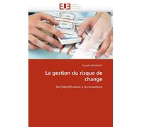 La gestion du risque de change: De l'identification à la couverture
