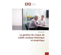 La gestion du risque de crédit: analyse théorique et empirique - Mhamed Affes - Universitaires Europeennes - broché - Livre
