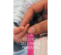 La gestion du stress parental