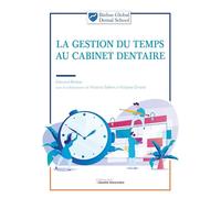 LA GESTION DU TEMPS AU CABINET DENTAIRE