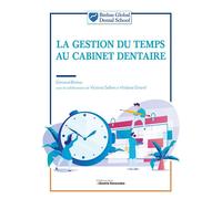 La gestion du temps au cabinet dentaire - Edmond Binhas - Librairie Garanciere - broché - Scolaire / Universitaire