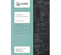 La gestion d'une bibliothèque: Un guide pratique