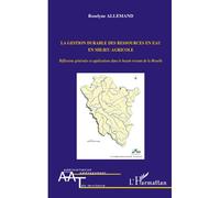 Roselyne Allemand – La gestion durable des ressources en eau en milieu agricole – Broché