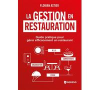 La gestion en restauration: Guide pratique pour gérer efficacement un restaurant
