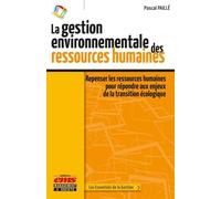 La gestion environnementale des ressources humaines Repenser les ressources humaines pour répondre aux enjeux de la transition écologique - Pascal Paillé - Ems Management Et Societes - broché - Guide