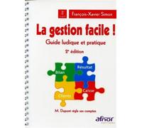 La gestion facile ! Guide ludique et pratique. M. Dupont règle ses comptes. - François-Xavier Simon - Afnor - broché - Guide