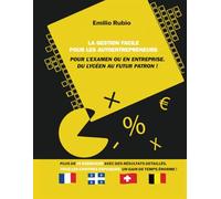La Gestion Facile pour les Autoentrepreneurs: Pour l'examen ou en entreprise, du lycéen au futur patron !