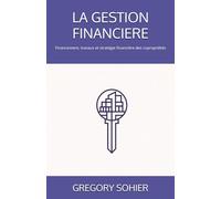 LA GESTION FINANCIERE: Financement, travaux et stratégie financière des copropriétés