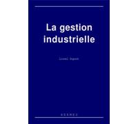 Lionel Dupont – La gestion industrielle – Livre