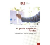 La gestion intégrée par résultats Application dans un service public au Bénin - Komi Dade - Universitaires Europeennes - broché - Livre