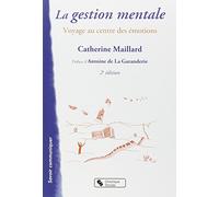 La Gestion mentale : Voyage au centre des émotions