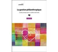La gestion philanthropique, 2e édition Daniel Lapointe (Auteur)