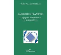 La Gestion Planifiée - Logiques, Fondements Et Perspectives