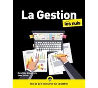 La gestion pour les Nuls : Livre de gestion, Découvrir les bases de la gestion, Devenir un gestionnaire averti grâce aux bases de la finance d'entreprise, du contrôle de gestion et du budget