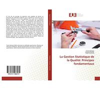 La Gestion Statistique de la Qualité: Principes fondamentaux