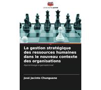 La gestion stratégique des ressources humaines dans le nouveau contexte des organisations: Apprentissage organisationnel