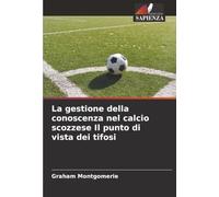 La gestione della conoscenza nel calcio scozzese Il punto di vista dei tifosi