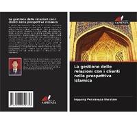 La Gestione Delle Relazioni Con I Clienti Nella Prospettiva Islamica
