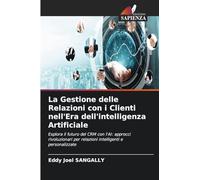 La Gestione delle Relazioni con i Clienti nell'Era dell'intelligenza Artificiale