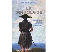 La Gingolaise - Jeune Femme Soldat Au Destin Singulier