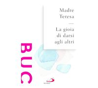 La gioia di darsi agli altri