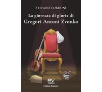 La giornata di gloria di Gregori Antoni Zvonko