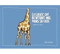 La girafe qui rentrait mal dans sa case
