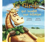 La girafe qui voulait une écharpe