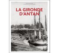 La Gironde d'Antan Agathe Rivière Corre (Auteur)