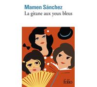 Mamen Sánchez – La gitane aux yeux bleus – Roman – Poche (traduit par Judith Vernant)
