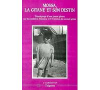 La Gitane et son destin: Témoignages d'une jeune Gitane sur la condition féminine et l'évolution du monde gitan